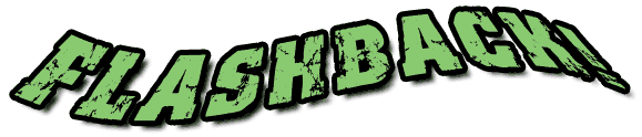 Flashback!